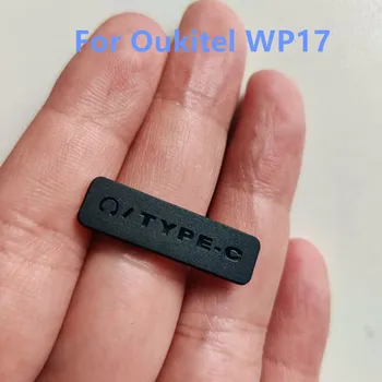 Novo Original Para Oukitel WP17 Telefone Celular à Prova de Poeira Plug Sim TF Fone de ouvido Tipo-C do Porto da Carga Plug Tampa do quadro