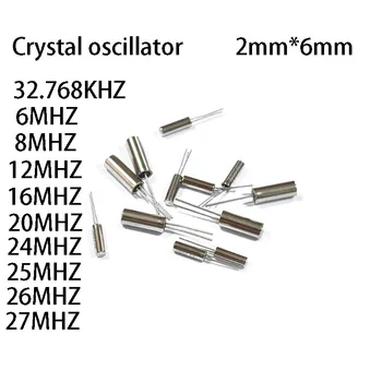 10PCS/LOT 2*6 16MHZ Cilíndrica oscilador de cristal de 2x6 32.768 K 6M 8M 12 M 16 M 20 M 24 M 25 M 26 m de 27M de Novo e disponível em estoque